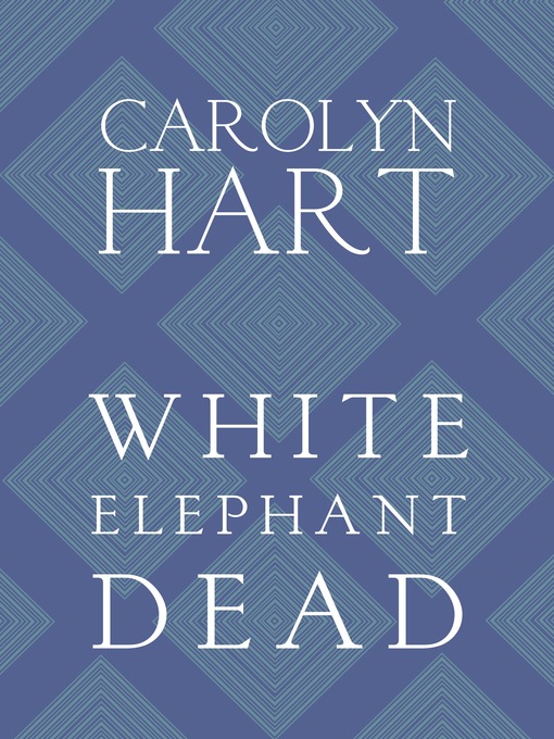 Title details for White Elephant Dead by Carolyn Hart - Wait list